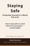 Staying Bol AI for the Rest of Us- Staying Safe Paperback