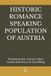 HISTORIC Bol Languages and Linguistic- Historic Romance Speaking Population of Austria Paperback