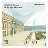 Outhere Arcana La Petite Ecurie - No Strings Attached. Concertos, Overture And Sonatas For Oboe Band (CD)