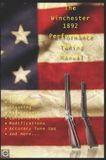 The Winchester The Winchester 1892 Performance Tuning Manual