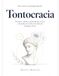 Una Santiago Ávila Tontocracia: sensatez, cultura, pensamiento crítico y decadencia social