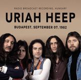 Budapest, Uriah Heep Budapest, September 7, 1982