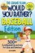 The Grand Slam Would You Rather Baseball Edition