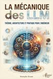 La Independently Published La Mécanique des LLM Paperback