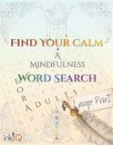 Find Your Calm: A Mindfulness Word Search for Adults – Large Print