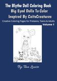 The Blythe Doll The Blythe Doll Coloring Book: Big Eyed Dolls To Color- Creative Pages For Preteens, Teens & Adults