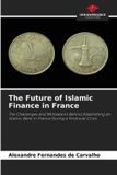 The Our Knowledge Publishing The Future of Islamic Finance in France Paperback