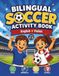 BILINGUAL SOCCER ACTIVITY BOOK ENGLISH + POLISH Ages 4-8: Mazes, Spot the Difference, Logic Puzzles and Creative Soccer Games
