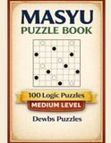 Medium Masyu Medium Masyu Puzzle Book for Adults: Train your brain with Classic Masyu Logic Grids