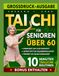 Tai Chi für Senioren über 60: Ein einfaches und sicheres System für zu Hause, um Gleichgewicht und Selbstvertrauen wieder zu erlangen
