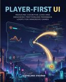 PLAYER-FIRST UI: REDUCING COGNITIVE LOAD AND DESIGNING FRICTIONLESS FEEDBACK LOOPS FOR IMMERSIVE GAMES
