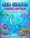 Sea Giants: Marine Reptiles Coloring Book: 30 Amazing Prehistoric Marine Reptiles to Color for Kids Ages 3–6
