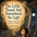 The Libri GmbH The Little Thread that Remembered the Light