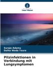 Pilzinfektionen Verlag Unser Wissen Pilzinfektionen in Verbindung mit Lungsymptomen