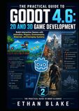 THE PRACTICAL GUIDE TO GODOT 4.6
