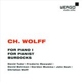 Wolff CH. Wolff: For Piano 1/For Pianist/Burdocks