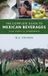 The Bloomsbury Academic The Complete Guide to Mexican Beverages: From Atole to Zambumbia Hardcover