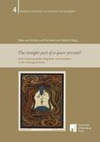 The University of Bamberg Press The straight past of a queer present?: Heterosexuelles Begehren und Verhalten in der Kulturgeschichte: 4 Paperback
