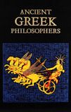Ancient Canterbury Classics Leather-bound Classics- Ancient Greek Philosophers (Deluxe Leatherbound Edition)