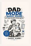 Dad Independently Published Dad Mode: Rookie Season Paperback