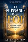 LA Libri GmbH La Puissance de la Foi: Qui ouvre toutes les grandes portes : 20 clés bibliques pour activer la foi, vaincre les obstacles et accomplir sa destinée Paperback