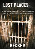 Lost Places I Alte Panzerkaserne für Panzerregiment 6 der 3. Panzer-Division in Neuruppin: Zwischen Stahlbeton und Vergessenheit