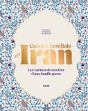 Cuisine De Boekhandel Cuisine familiale d'Iran - Les carnets de cuisine d'une famille perse - 60 recettes