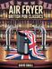 Air Fryer British Pub Classics
