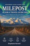 Milepost Alaska Travel Guide 2026