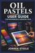 OIL PASTELS User Guide for Beginners & Seniors 2026