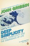 Deep Simplicity: Chaos, Complexity and the Emergence of Life