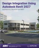 Design Taylor & Francis Verlag GmbH Design Integration Using Autodesk Revit 2027: Architecture, Structure and MEP