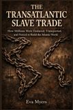 The Independently Published The Transatlantic Slave Trade Paperback