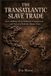 The Independently Published The Transatlantic Slave Trade Paperback