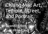 Chiang Mai: Art, Temple, Street, and Portrait: Second Editions
