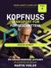Kopfnuss: Denksport für Fortgeschrittene: 200 herausfordernde Denksportaufgaben für Senioren in großer Schrift - Logik, Zahlen, Sprache und räumliches Denken. Mit ausführlichen Lösungswegen