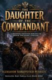 The Daughter of the Commandant: A Sweeping Frontier Romance of Honor and Rebel Uprising