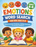 Emotions Word Search for Kids Ages 6–8: Build Emotional Vocabulary, Feelings Awareness & Learning Confidence