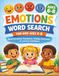 Emotions Word Search for Kids Ages 6–8: Build Emotional Vocabulary, Feelings Awareness & Learning Confidence