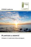 Planter Editions Muse Planter la bonté