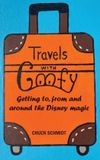 Travels Theme Park Press Travels with Goofy - Getting to, from and around the Disney magic