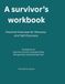 A Icecat A survivors workbook: Practical Exercises for recovery and self discovery