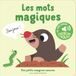 Les mots magiques: 5 sons à écouter, 5 matières à toucher