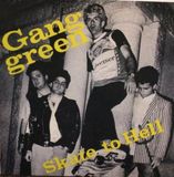 Sonic Rendezvous Gang Green - Skate To Hell/Alcohol (7" Single)