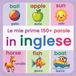 Le mie prime 150+ parole in inglese: Aprendizaje bilingüe desde temprana edad