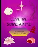 Love Me Some Anime Sketchbook