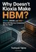 Why Kioxia Why Doesn't Kioxia Make HBM?: NAND, DRAM, and SSD—What Will Memory Companies Bet On Next?