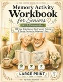 Memory Activity Workbook for Seniors with Dementia: 100 Easy Brain Games, Word Search, Coloring, Puzzles & Gentle Cognitive Activities for Alzheimer's Care | Large Print Book for Elderly Adults