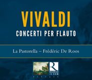 Concerto La Pastorella Vivaldi: Concerto Per Flauto Op. X (2 CD)