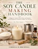 The Soy Candle Making Handbook